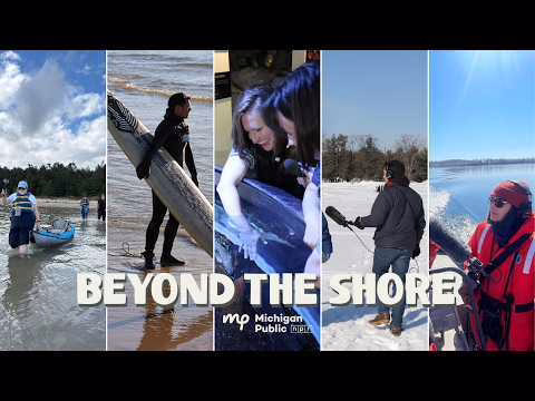Beyond the Shore, a new Michigan Public podcast, uncovers why our lakes are so great
