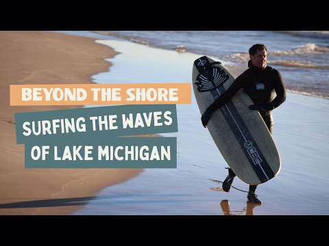 Beyond the Shore: Surfing Lake Michigan