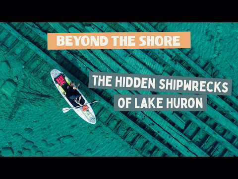 Beyond the Shore: The hidden shipwrecks of Lake Huron